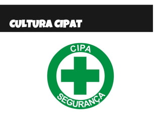 CULTURA CIPAT
 