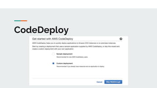 CodeDeploy
 