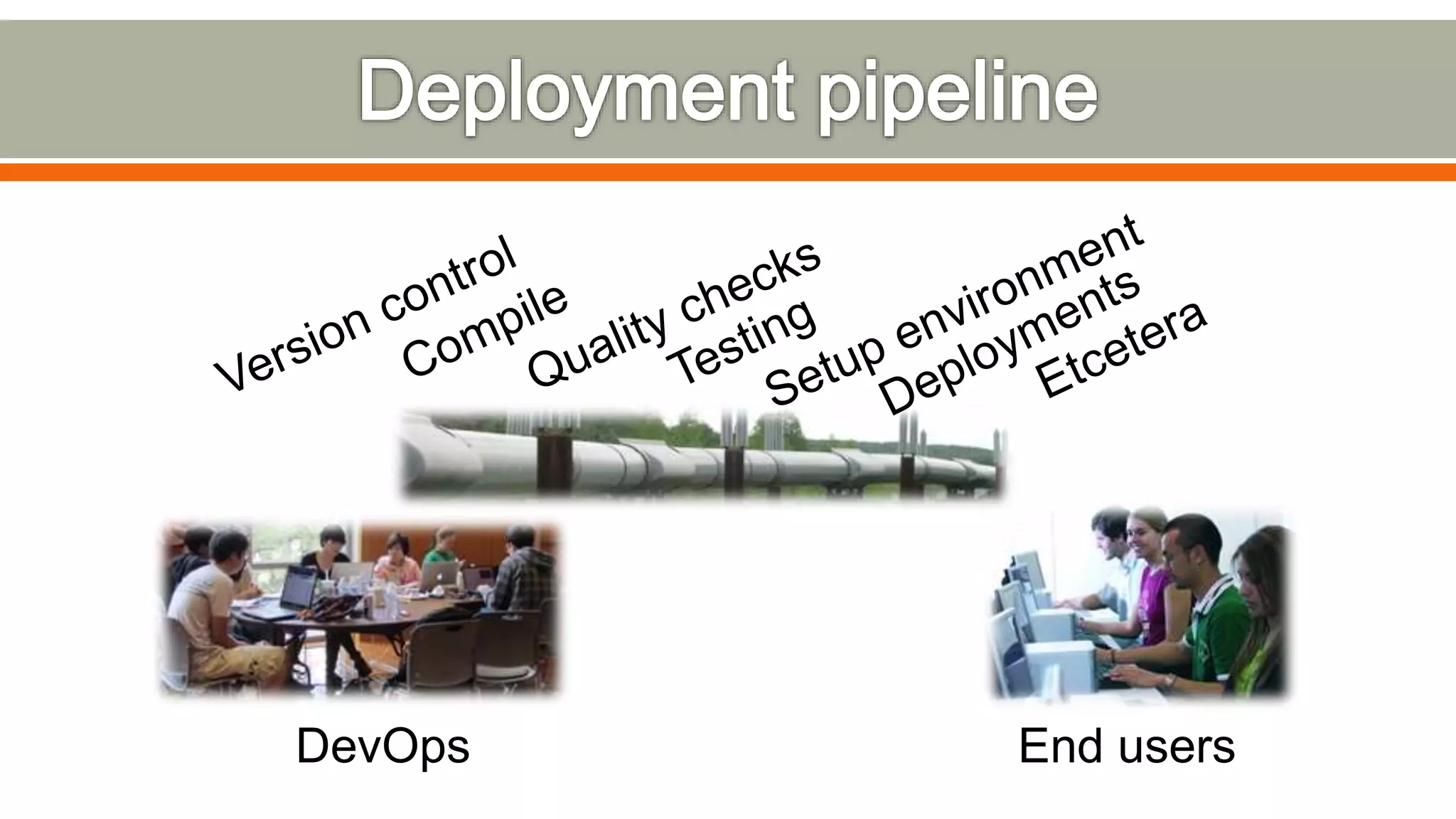 DevOps End users
 