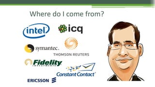 Where do I come from?
 