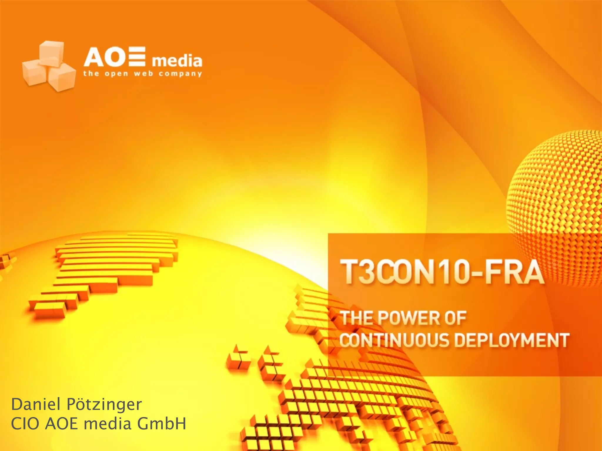 Daniel Pötzinger
CIO AOE media GmbH
 