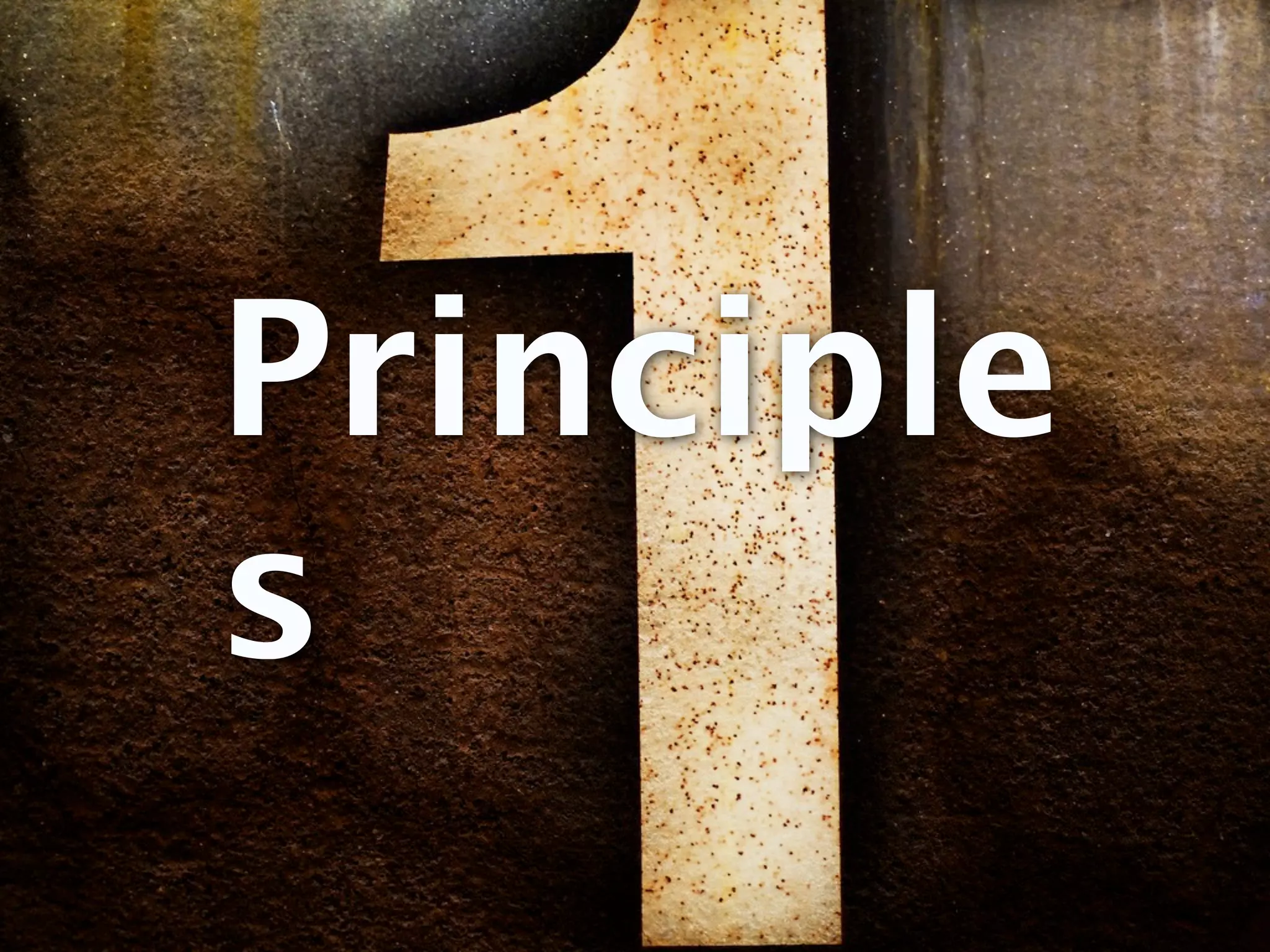 Principle
s
 
