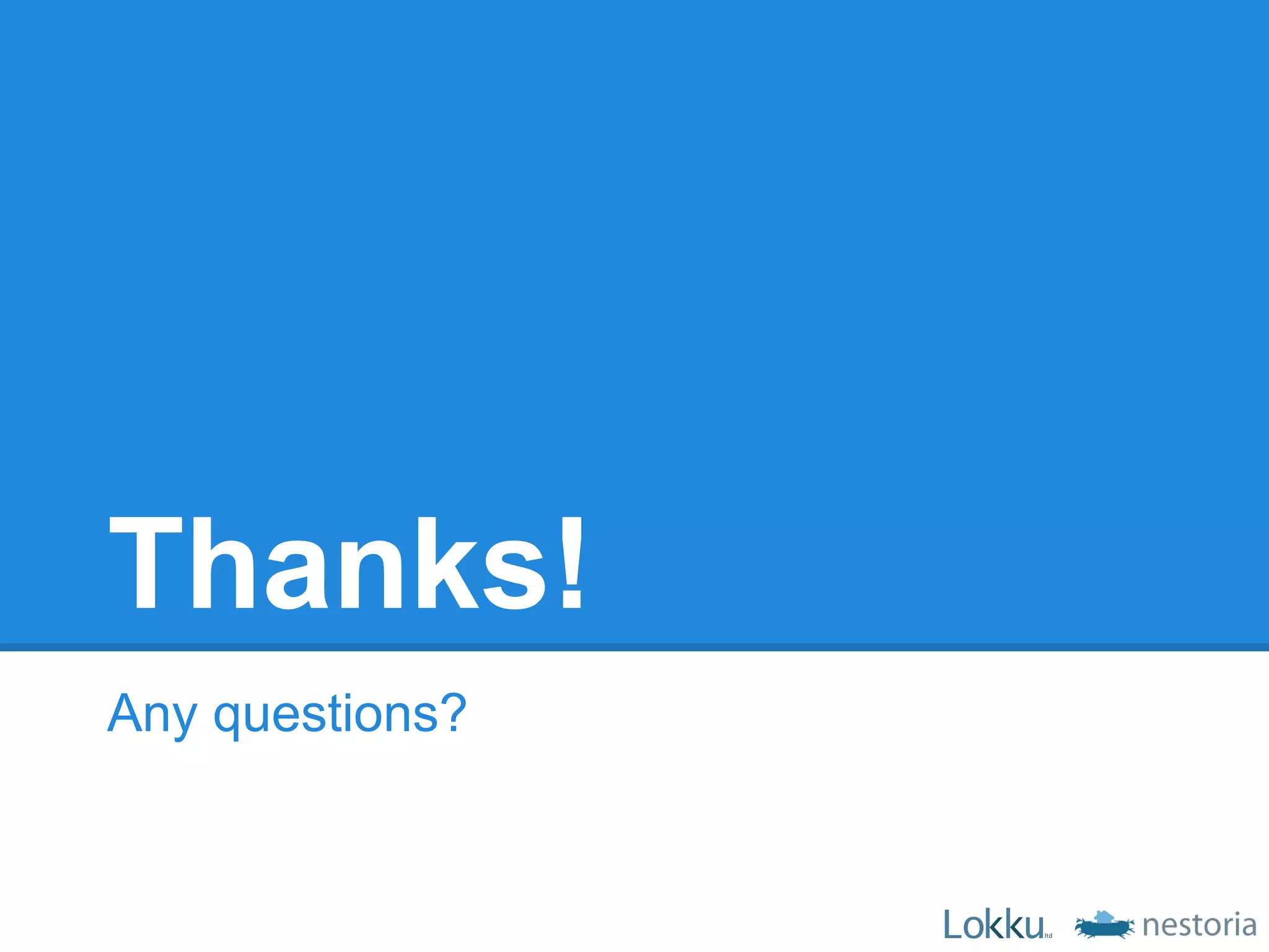 Thanks!
Any questions?
 