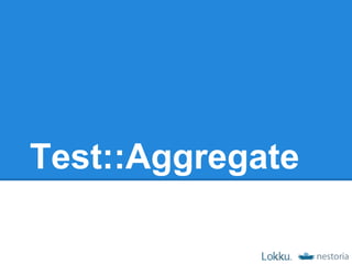 Test::Aggregate
 