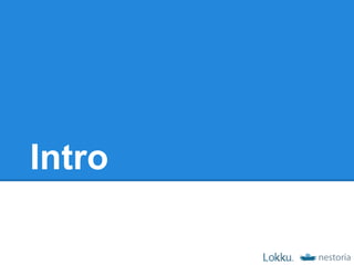 Intro
 