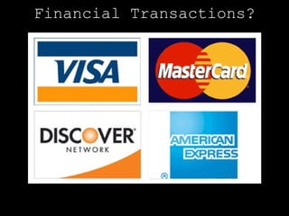 Financial Transactions?
 