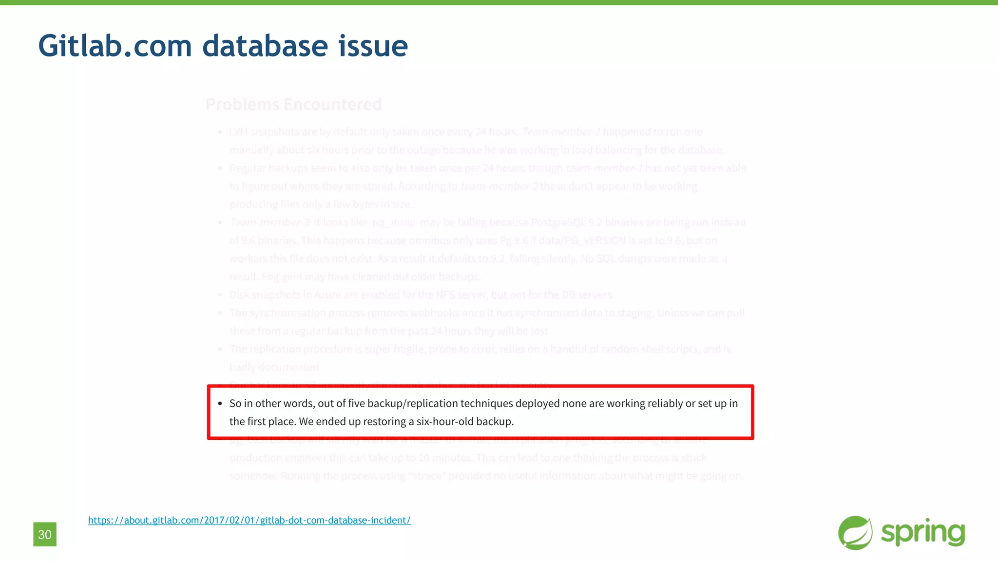 30
Gitlab.com database issue
https://about.gitlab.com/2017/02/01/gitlab-dot-com-database-incident/
 