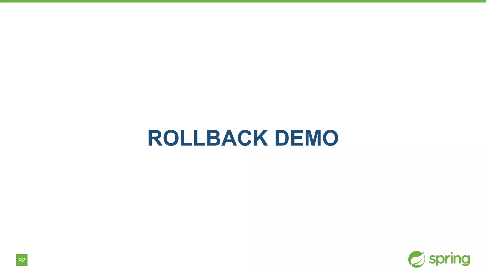 92
ROLLBACK DEMO
 
