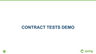 66
CONTRACT TESTS DEMO
 