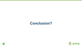 34
Conclusion?
 