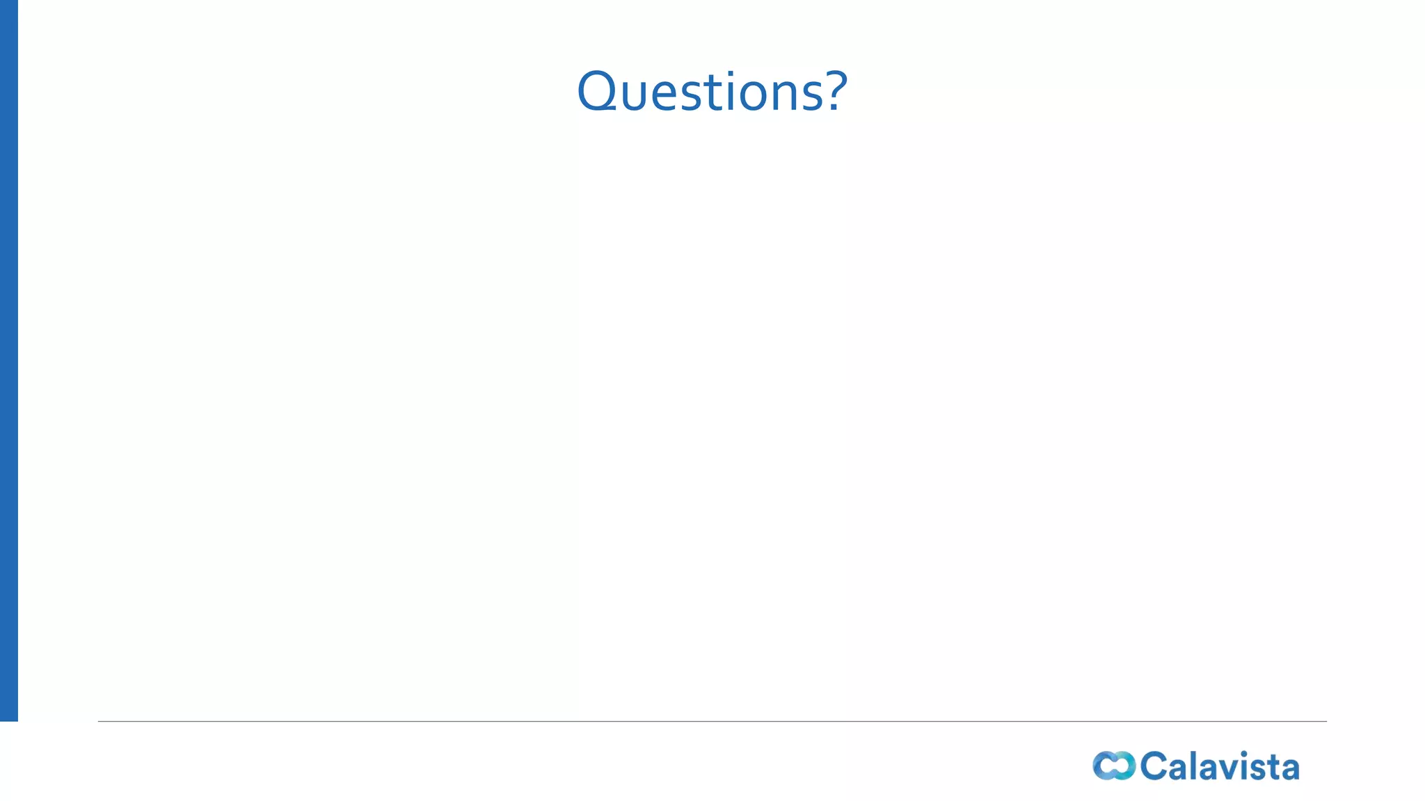 Questions?
 