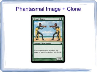 Phantasmal Image + Clone
 