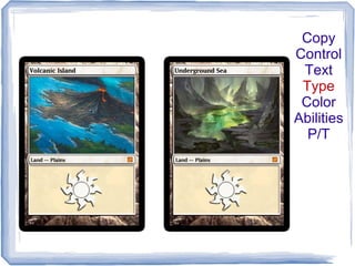 Copy
Control
Text
Type
Color
Abilities
P/T
 