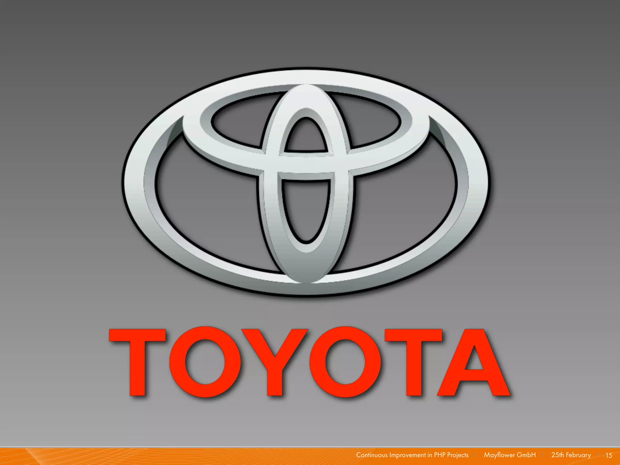 Continuous Improvement in PHP Projects I   Mayﬂower GmbH I 25th February I 15
 