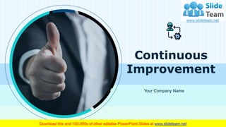 Continuous
Improvement
Your Company Name
 