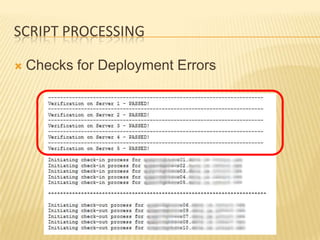 SCRIPT PROCESSING

   Checks for Deployment Errors
 