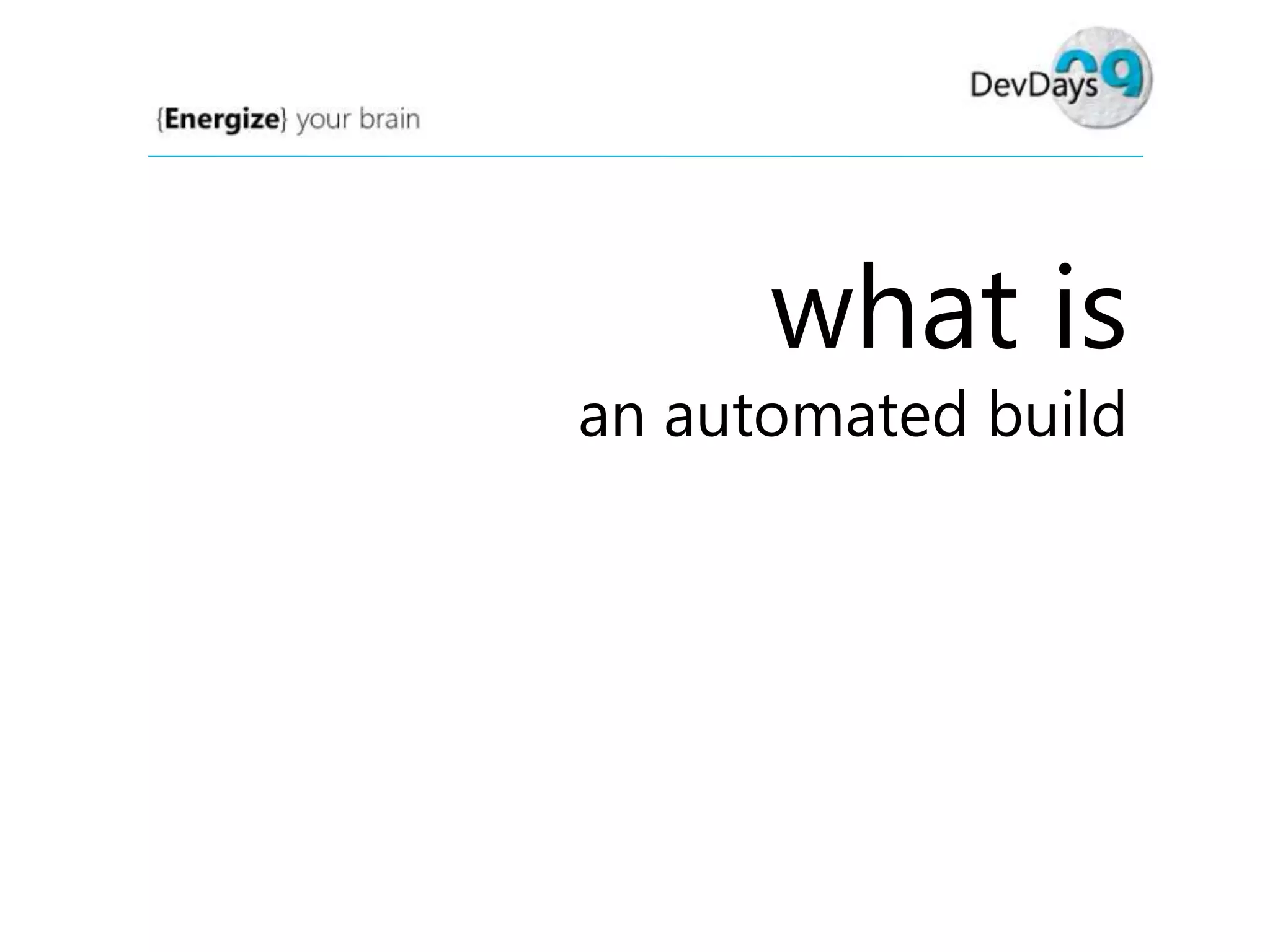 what is

an automated build

 