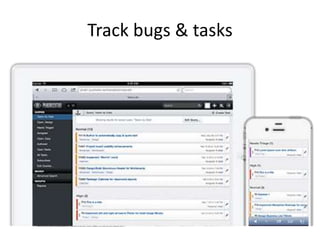 Track bugs & tasks
 