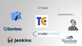 CI Tools
 