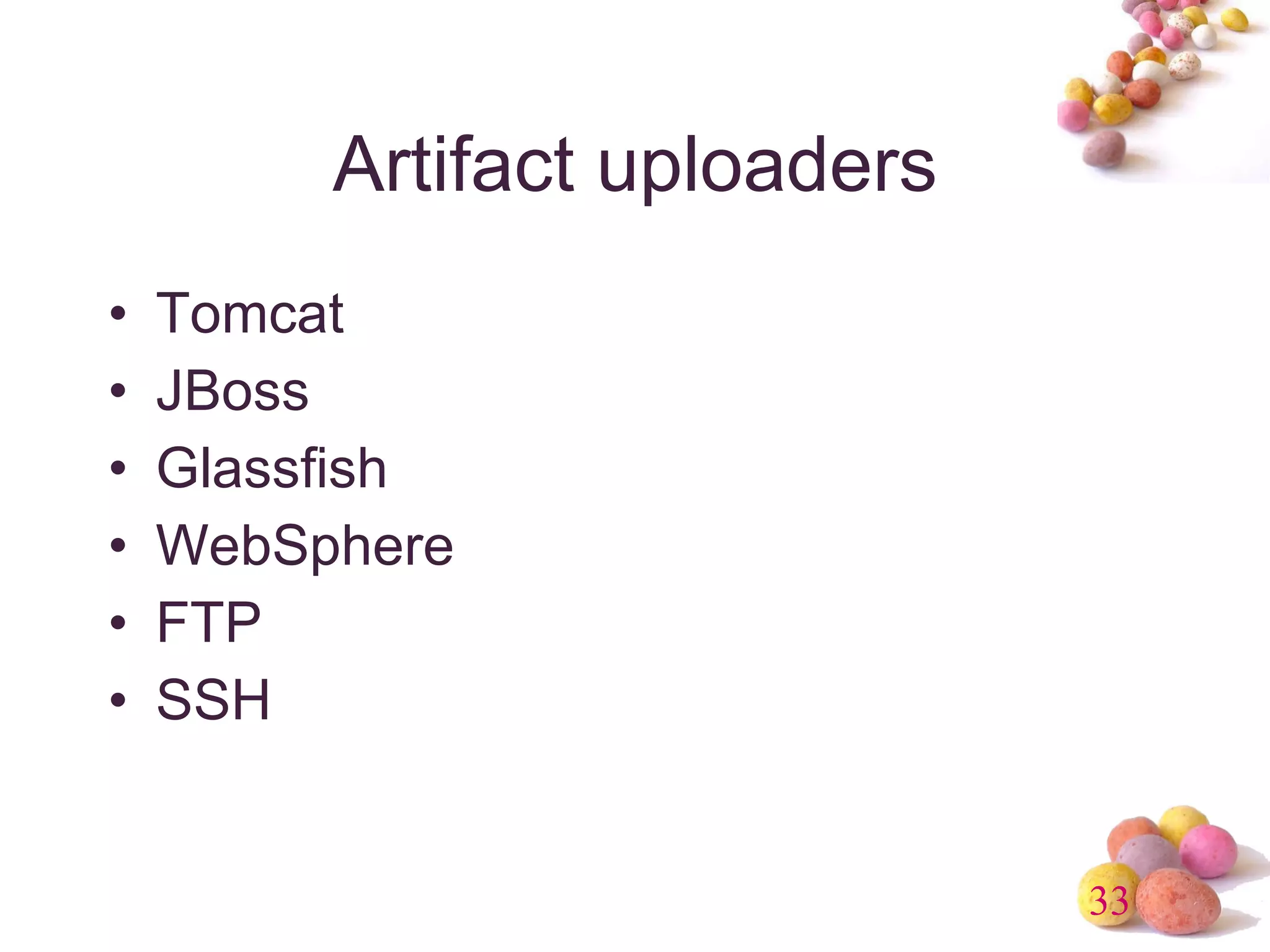 Artifact uploaders Tomcat JBoss Glassfish WebSphere FTP SSH 