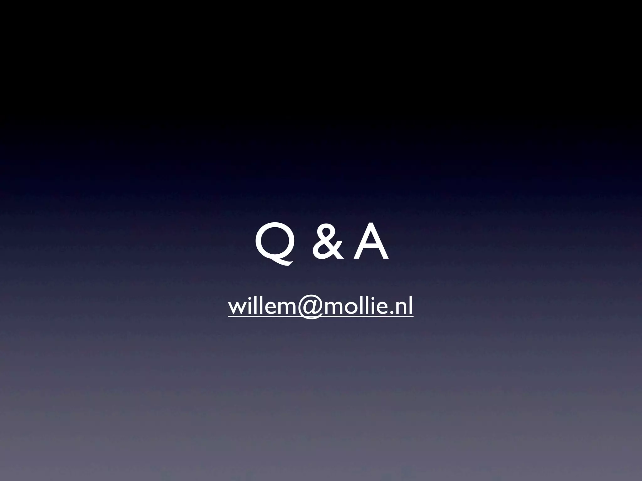 Q &A
willem@mollie.nl
 
