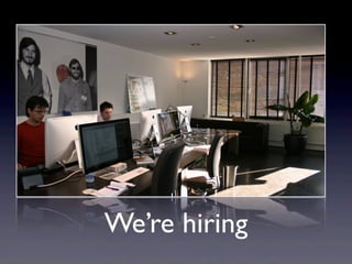 We’re hiring
 