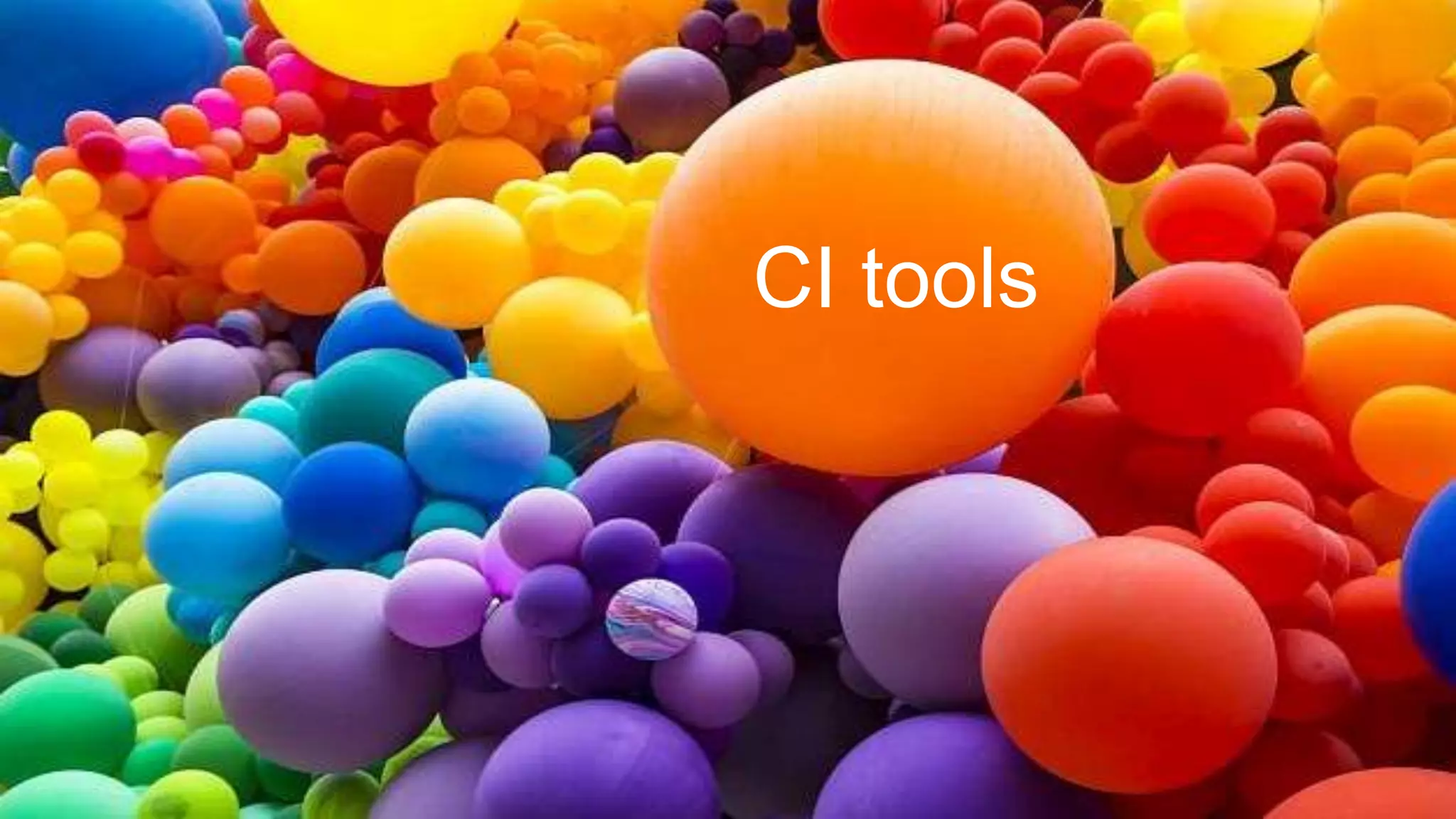CI tools
 