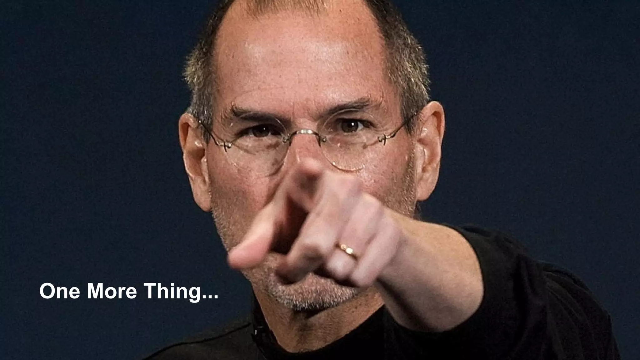 One More Thing...

 