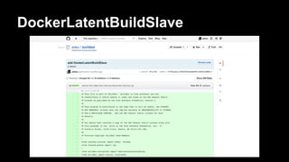 DockerLatentBuildSlave

 