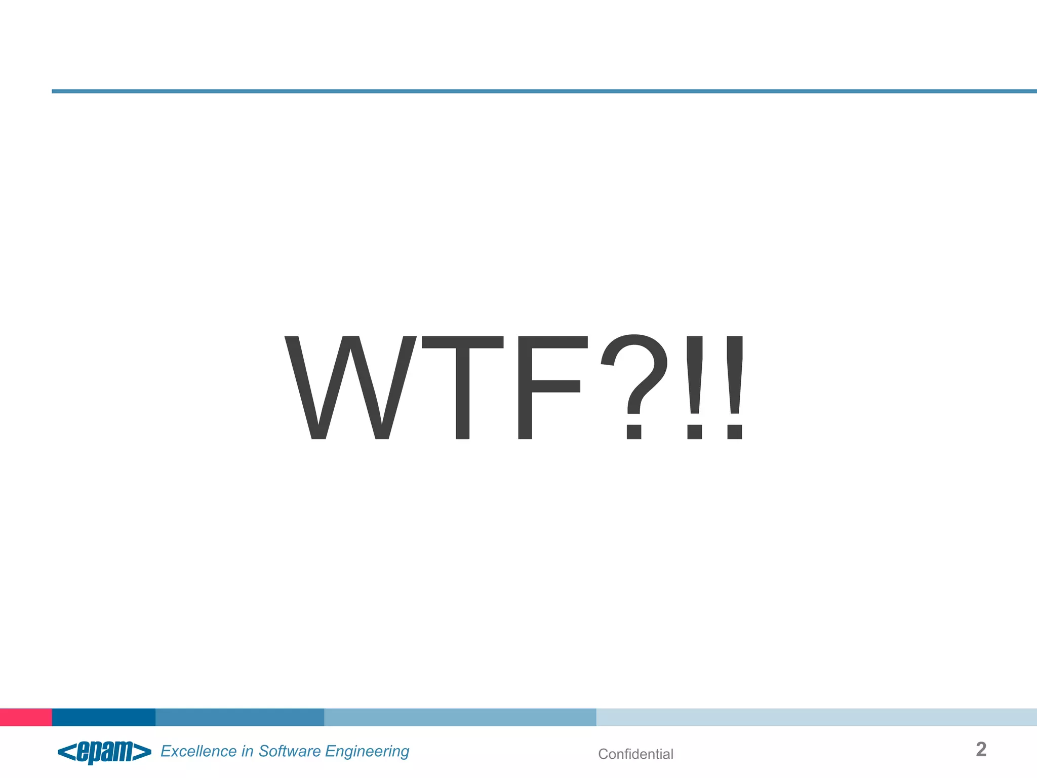 WTF?!!

    Confidential   2
 