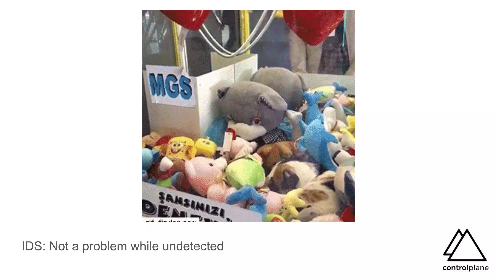 IDS: Not a problem while undetected
 