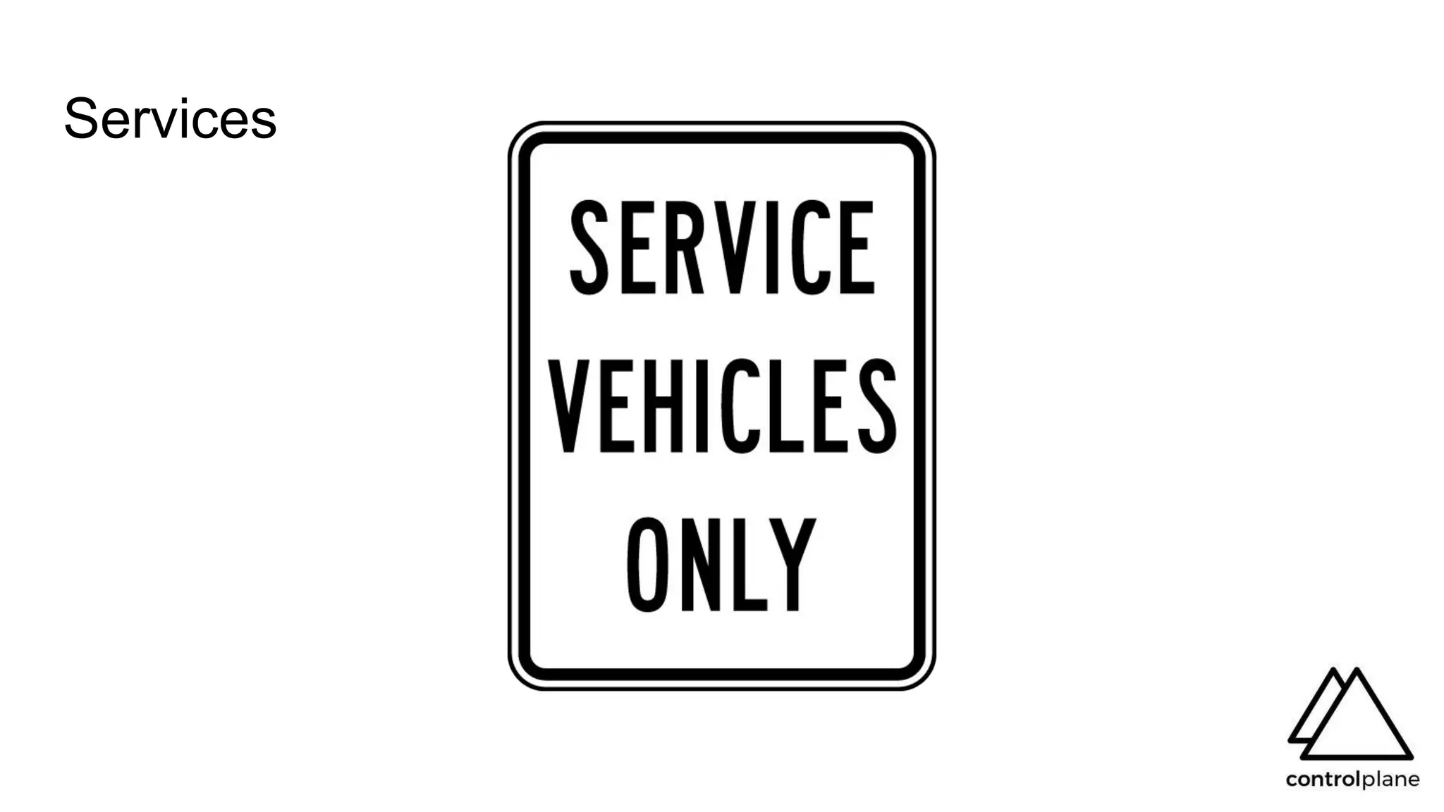 Services
 