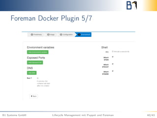 Foreman Docker Plugin 5/7
B1 Systems GmbH Lifecycle Management mit Puppet und Foreman 40/43
 