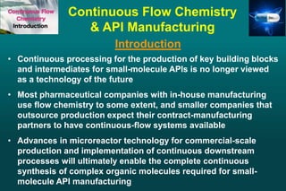 Continuous Flow Chemistry And The Manufacture Of Active Pharmaceutical ...