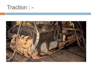 Traction : -
 