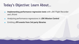 Continuous Performance Regression Testing with JfrUnit | PDF