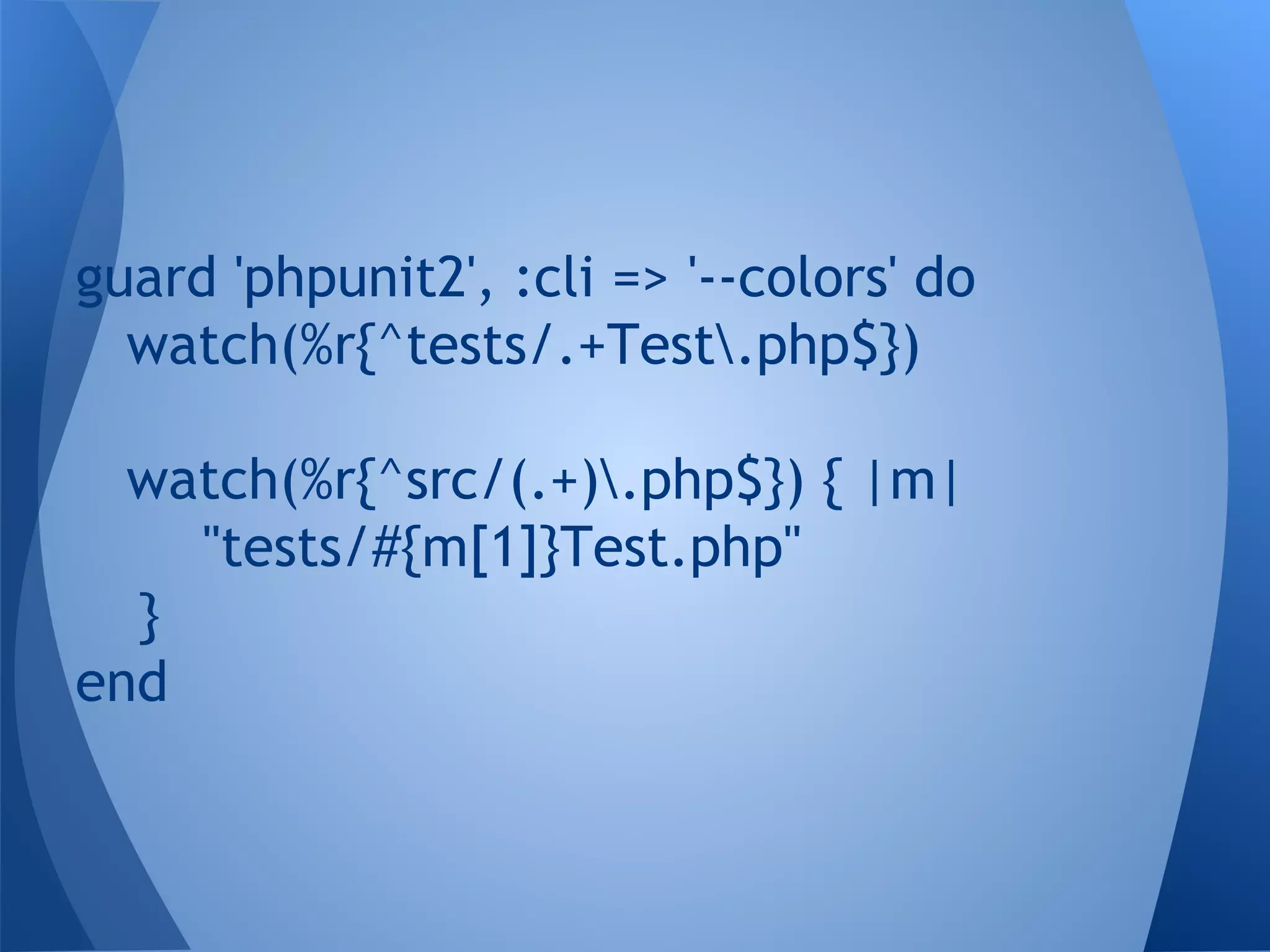 guard 'phpunit2', :cli => '--colors' do
watch(%r{^tests/.+Test.php$})
watch(%r{^src/(.+).php$}) { |m|
"tests/#{m[1]}Test.php"
}
end

 