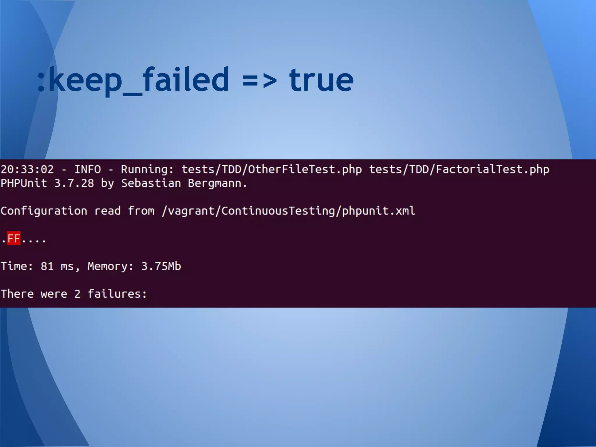 :keep_failed => true

 