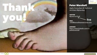 Thank
you!
TWITTER
@petemar5hall
Agile Consultant & Technical
Architect @planday
Peter Marshall
ﬁveMAIL
info@leansoftwareservices.com
LINKEDIN
https://www.linkedin.com/in/
petedmarshall
 