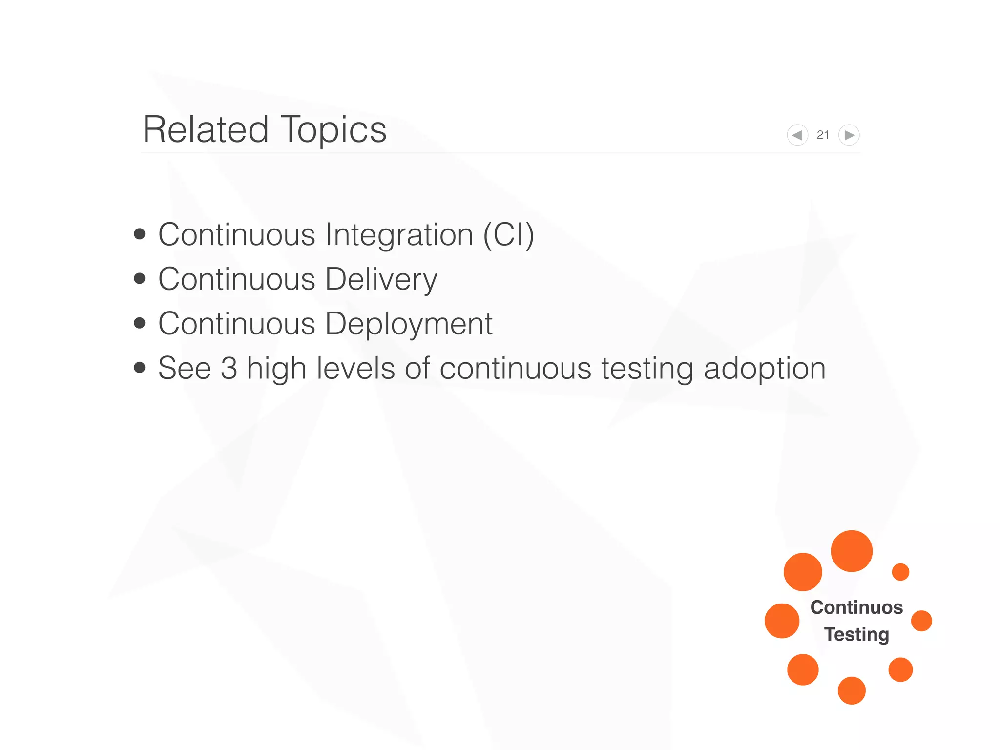 Design development pipelines 21
Commit Stage
Unit Tests
Code Analysis
Code Review
'
Triggers
/branches/product-1.0
Development
Unit Tests
Code Analysis
Development pipeline
Build
Package
Sanity Tests
Verify Metrics
Publishing
Test Report
Unit Test Coverage
Project Metrics
Release Package
Fast Builds pattern ,
Artifact
Repository$
01
 