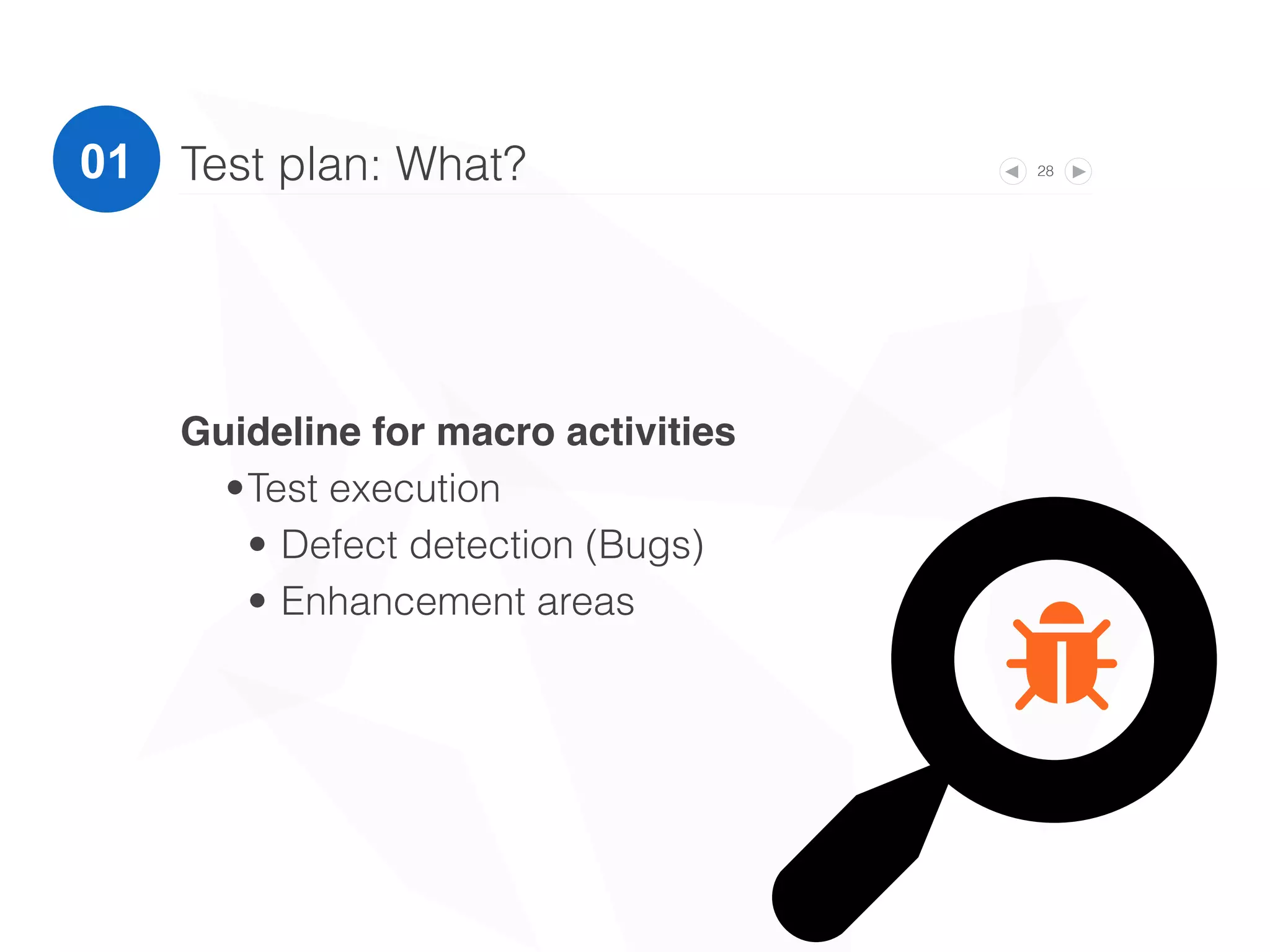 • Strategies and methodology
• Environment and tools
28Test plan: How?01
 