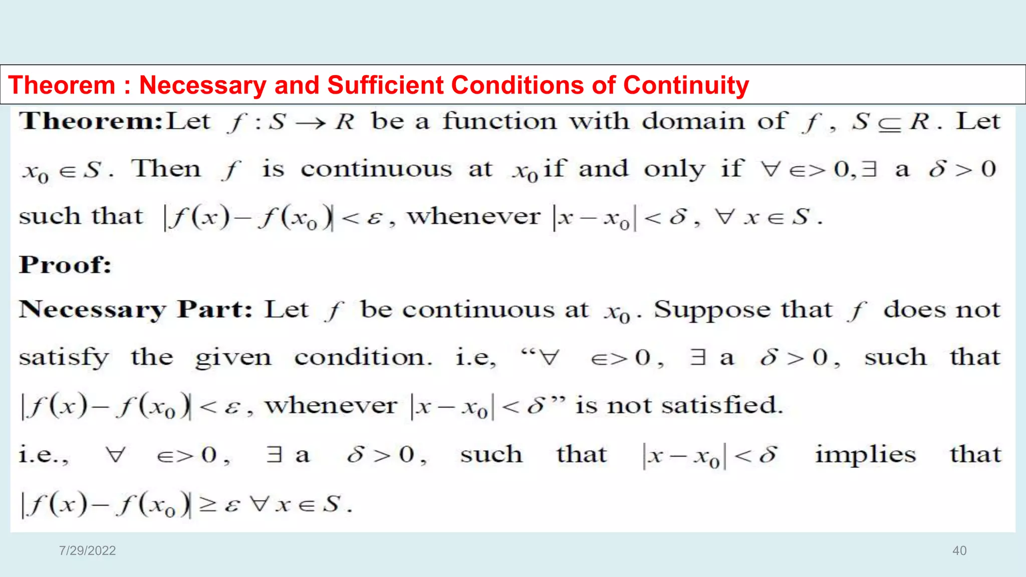 Theorem : Necessary and Sufficient Conditions of Continuity
7/29/2022 40
 