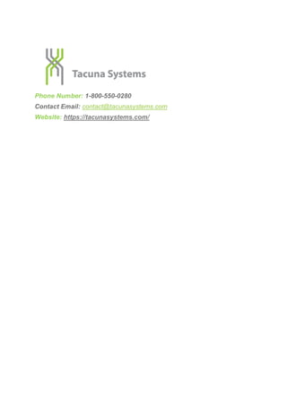 Phone Number: 1-800-550-0280
Contact Email: contact@tacunasystems.com
Website: https://tacunasystems.com/
 