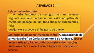 conto -A incapacidade de ser verdadeiro, Drummond.pptx