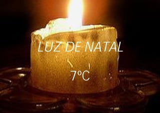LUZ DE NATAL

    7ºC
 