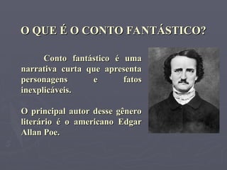 Conto Fantástico - edgar allan poe terror.ppt