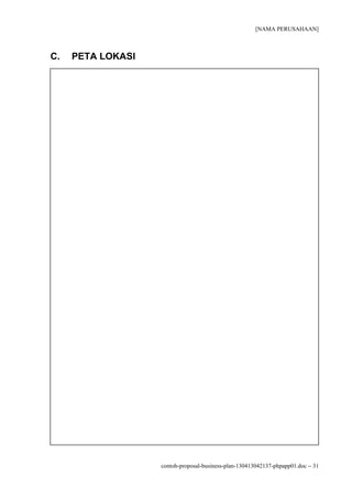 [NAMA PERUSAHAAN]



C.   PETA LOKASI




                   contoh-proposal-business-plan-130413042137-phpapp01.doc − 31
 
