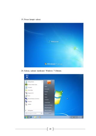20
19. Proses hampir selesai.
20. Selesai, selamat menikmati Windows 7 Ultimate.
 