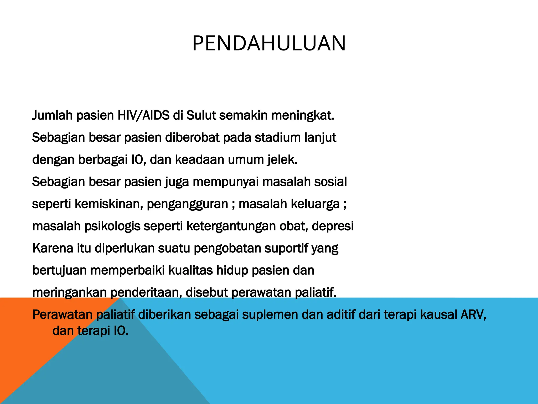 contoh perawatan pasien terminal ( HIV AIDS) secara paliatif.ppt