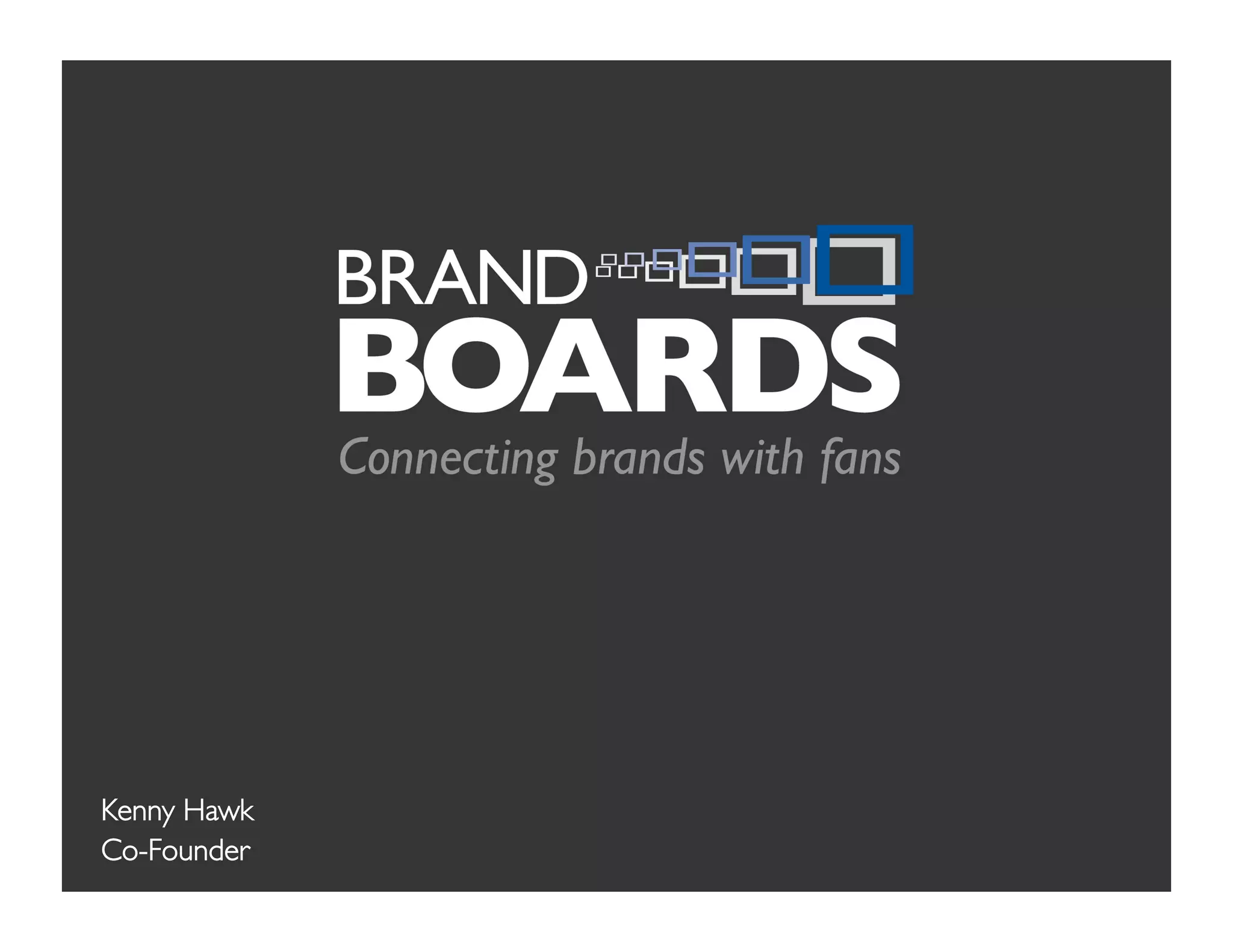 Kenny Hawk
Co-Founder